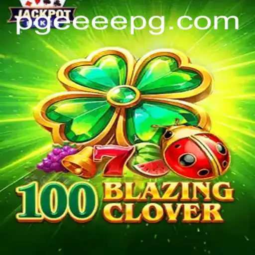 Unveiling the World of 100BlazingClover: A Captivating Gaming Adventure