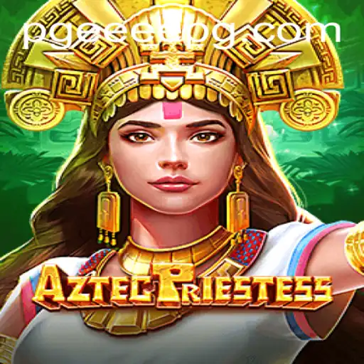 AztecPriestess: Exploring an Ancient World